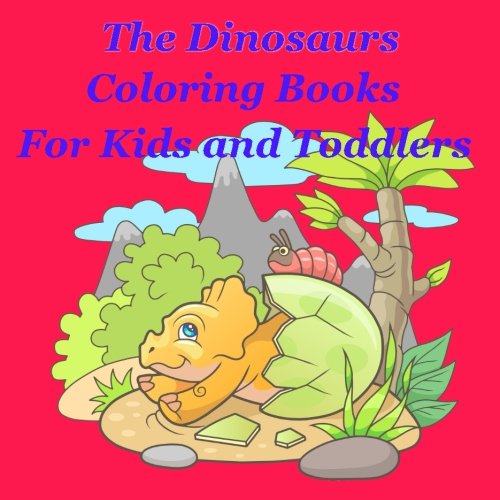 The Dinosaur Coloring Kids and Toddlers: Easy and fun which help improving Focus and Hand to Eye Coordination and also Improved Confidence and Self Esteem