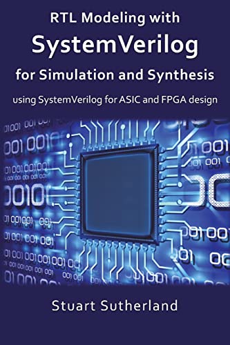 RTL Modeling with SystemVerilog for Simulation and Synthesis