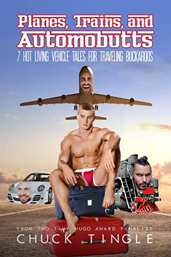 Planes, Trains, And Automobutts