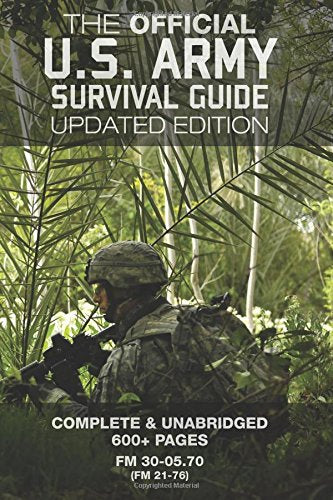 The Official US Army Survival Guide Updated Edition FM FM Complete Unabridged Pages Carlile Military Library
