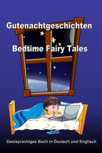 Gutenachtgeschichten. Bedtime Fairy Tales. Zweisprachiges Buch in Deutsch und Englisch