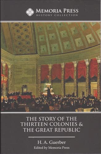 The Story of the Thirteen Colonies & the Great Republic Text, Third Edition