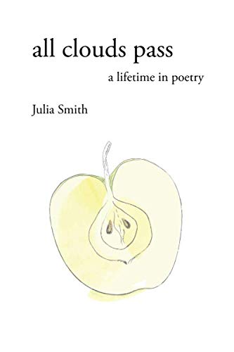 All Clouds Pass: A lifetime in poetry