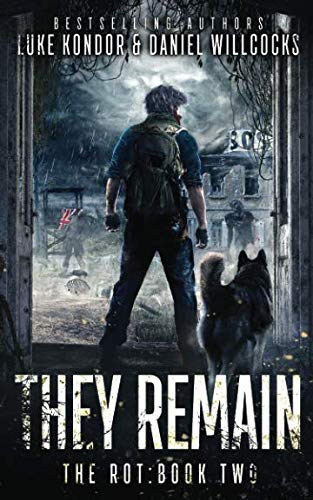 They Remain: A post-apocalyptic tale of survival (The Rot)