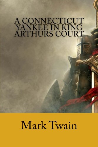 A Connecticut Yankee In King Arthur?s Court