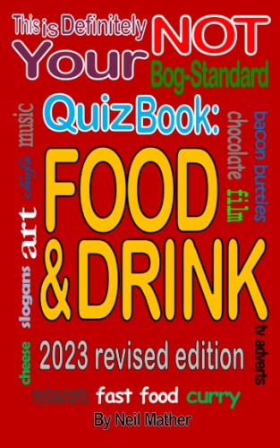This Is Definitely NOT Your Bog-Standard Quiz Book : Food and Drink