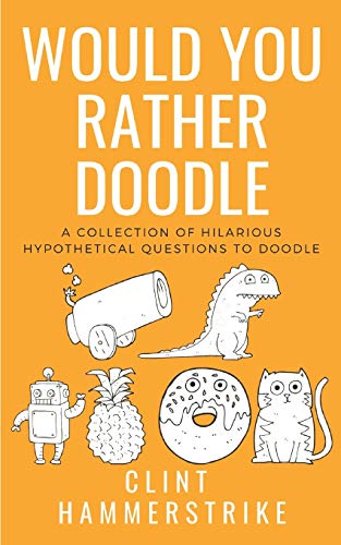 Would You Rather Doodle Vol.1