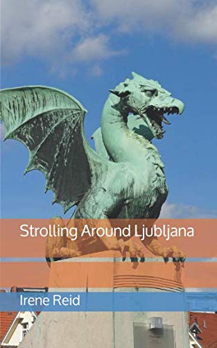 Strolling Around Ljubljana (Strolling Around Europe)