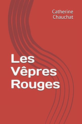 Les Vêpres Rouges (French Edition)