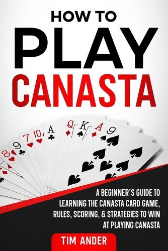 How To Play Canasta