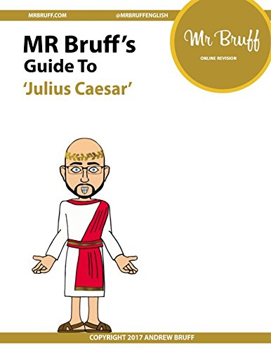 Mr Bruff's Guide to 'Julius Caesar'
