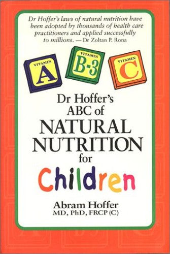 Dr. Hoffer's Guide to Natural Nutrition for Children