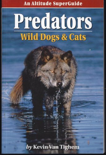 Predators: Wild Dogs and Cats