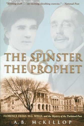 The Spinster and the Prophet: Florence Deeks, H.G. Wells and the Mystery of the Purlioned Past