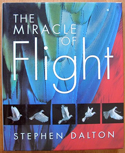 The Miracle of Flight