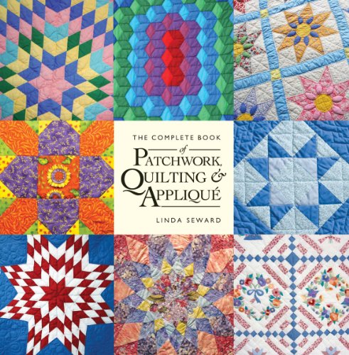 The Complete Book of Patchwork, Quilting & Applique
