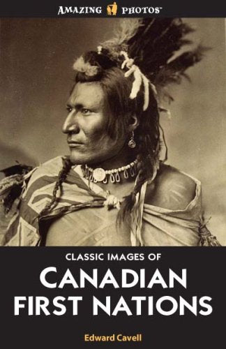 Classic Images of Canadian First Nations