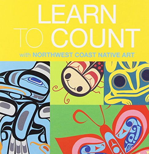 Learn to Count: Learn to Count With Native Northwest Art