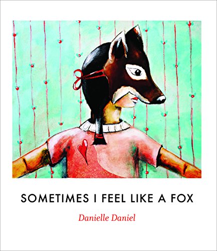 Sometimes I Feel Like a Fox