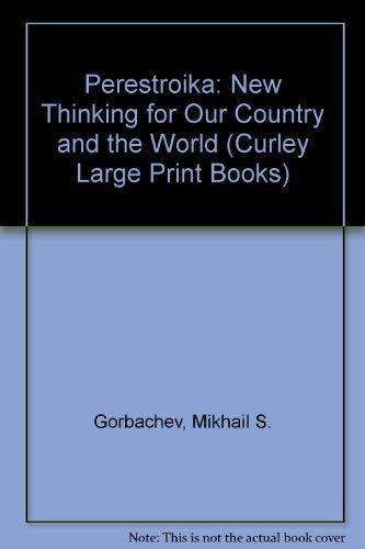 Perestroika: New Thinking for Our Country and the World (Curley Large Print Books)