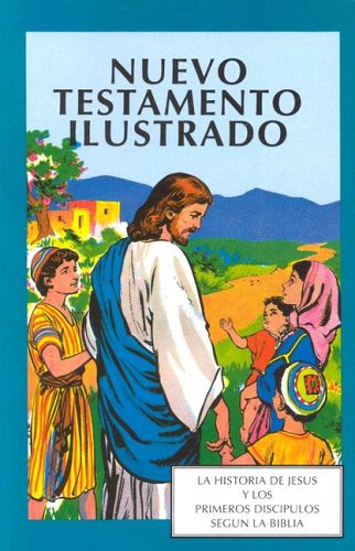 Nuevo Testamento Ilustrado (Picture Bible NT - Spanish)