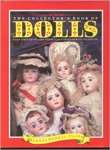 Collectors Book of Dolls-Dolls Through the Ages
