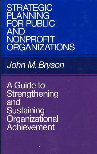 Strategic Planning for Public and Nonprofit Organizations