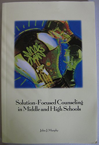Solution Focused Counselling in Middle and High Schools