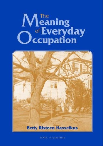 The Meaning of Everyday Occupation