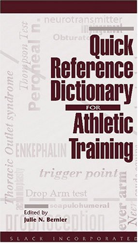 Quick Reference Dictionary for Athletic Training
