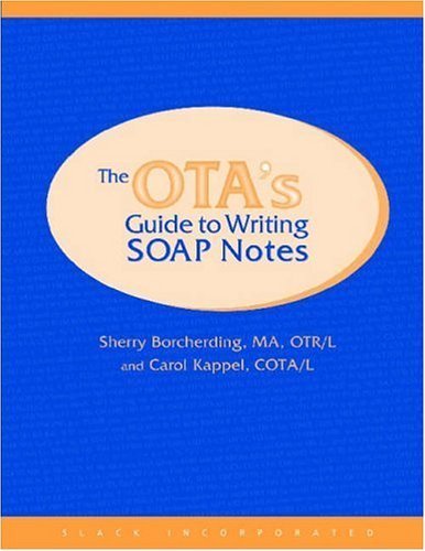 The OTA's Guide to Writing SOAP Notes