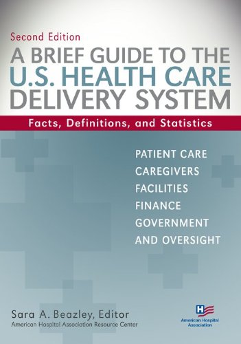 Brief Guide to the U.S. Health Care Delivery System