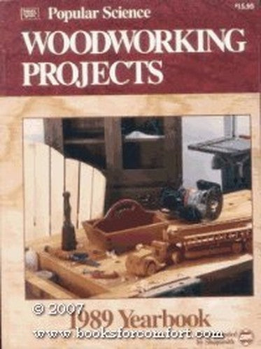 Popular Science Woodworking Projects - 1989 Yearbook.