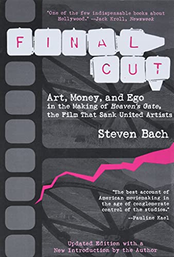 Final Cut: Art, Money and EGO in the Making of "Heaven's Gate", the Film That Sank United Artists