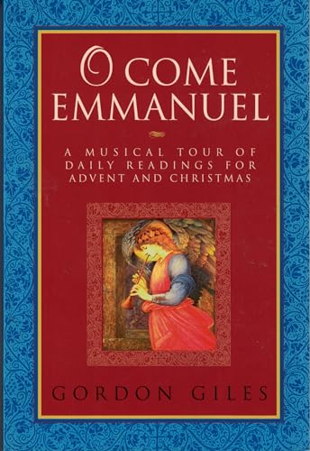 O Come Emmanuel: A Musical Tour of Daily Readings for Advent and Christmas