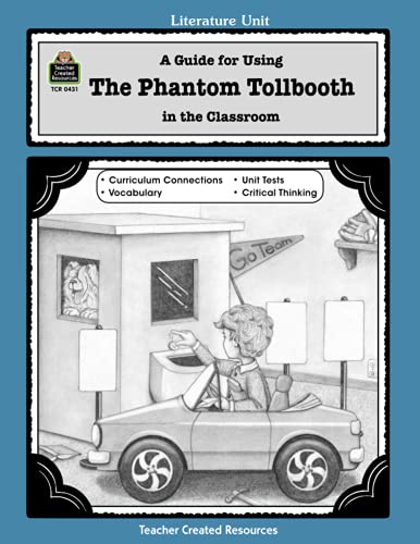 A Guide for Using the Phantom Tollbooth in the Classroom