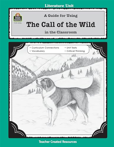 A Guide for Using the Call of the Wild in the Classroom