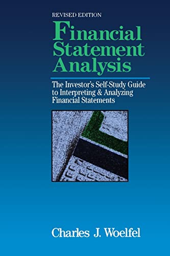 Financial Statement Analysis: The Investor's Self-Study to Interpreting & Analyzing Financial Statements, Revised Edition