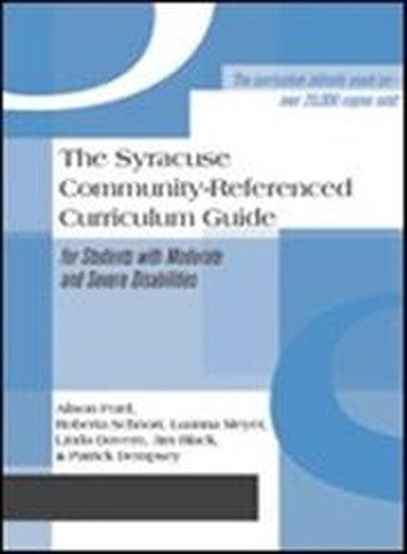 The Syracuse Community-referenced Curriculum Guide for Students with Moderate and Severe Disabilities