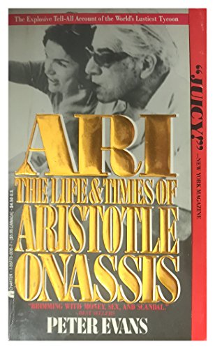 Ari: the Life and Times of Aristotle Socrates Onassis