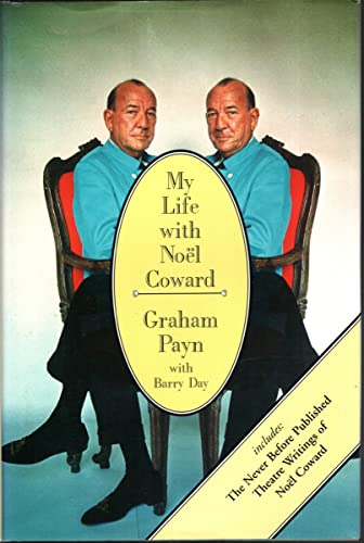 My Life with Noel Coward (Includes the Never-Before-Published Theatre Writings of Noel Coward)