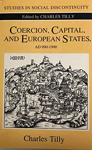 Coercion, Capital and European States, A.D.990-1990