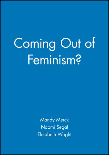Coming Out of Feminism?
