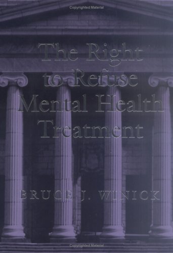 The Right to Refuse Mental Health Treatment