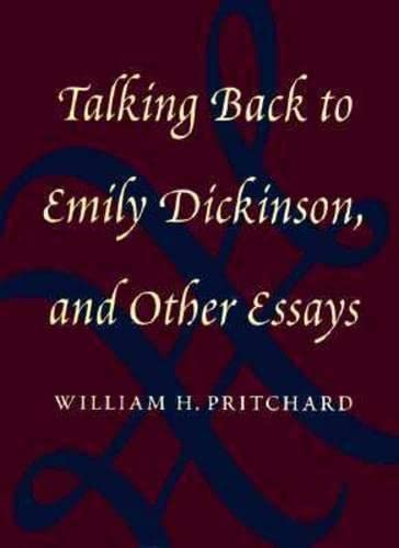 Talking Back to Emily Dickinson and Other Essays