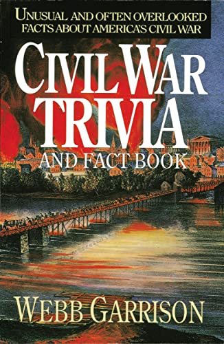 Civil War Trivia and Fact Book