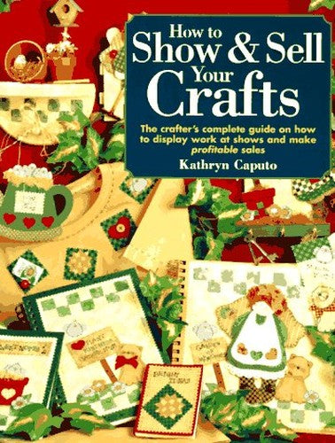 How to Show and Sell Your Crafts