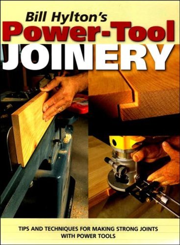 Bill Hylton's Power-Tool Joinery