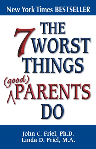 7 Worst Things Good Parents Do