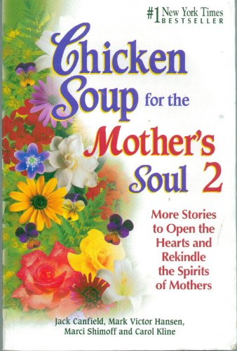 Chicken Soup for the Mother's Soul 2